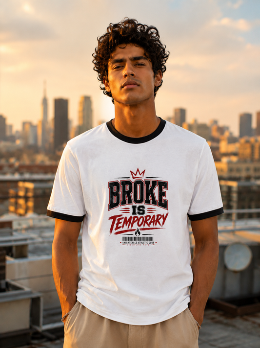Broke Is Temporary Ringer T-Shirt